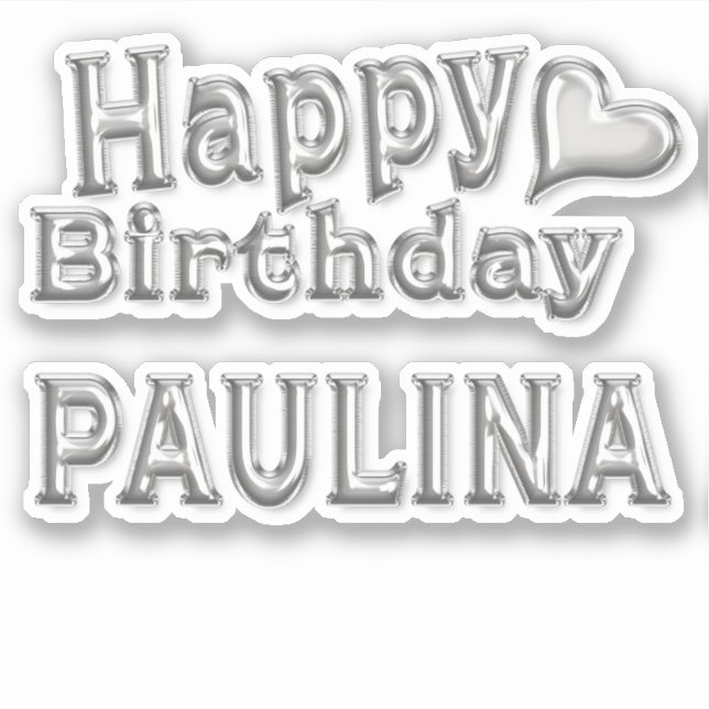Paulina Joyeux Anniversaire autocollant Sticker (Devant)