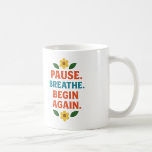 Pause. Respirez. Recommencez - Mug à Café