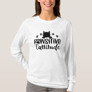 Pawsitive Cattitude Funny Cat cite T-Shirt