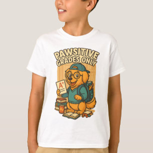 Pawsitive Grades Only - Retour à l'école T-shirt c