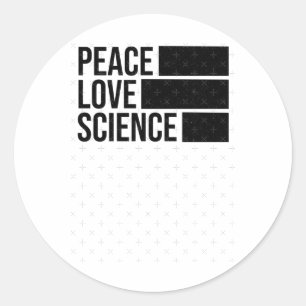Peace Love And Science ! Autocollant