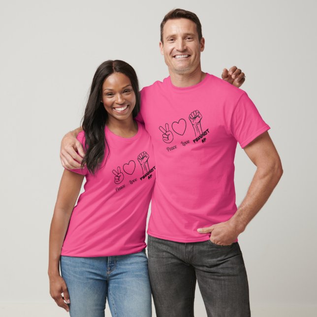 Peace, Love, Feminist AF - t-shirt rose chaud (Unisexe)