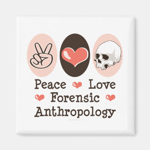 Peace Love Magnet d'anthropologie judiciaire