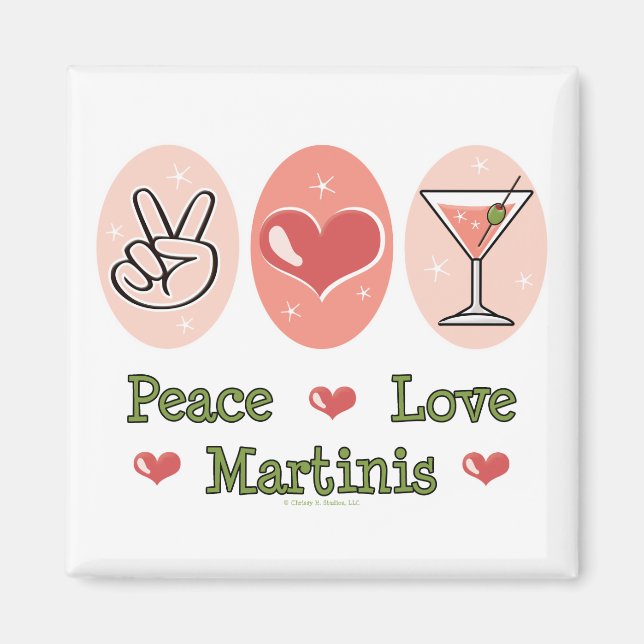 Peace Love Martini Magnet (Devant)