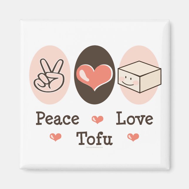 Peace Love Tofu Magnet (Devant)