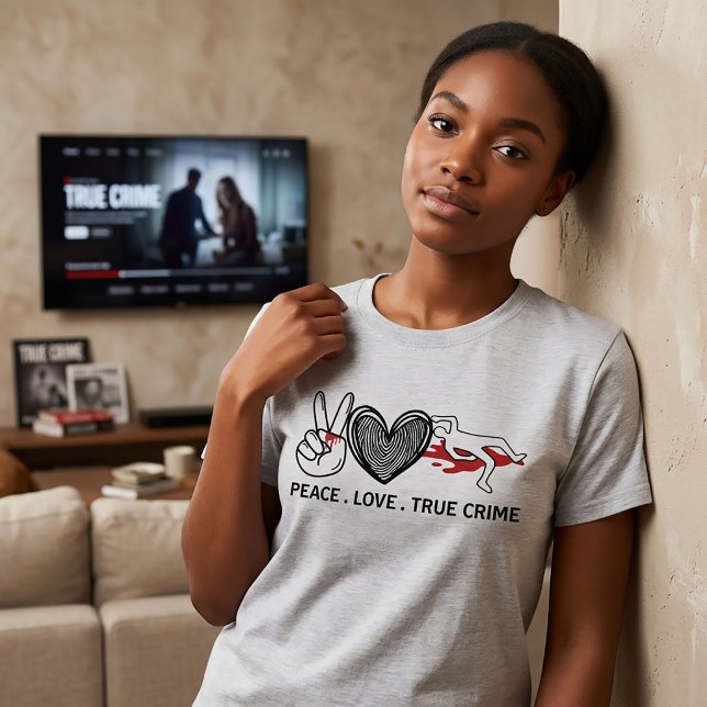 Peace Love True Crime T-Shirt (Créateur téléchargé)
