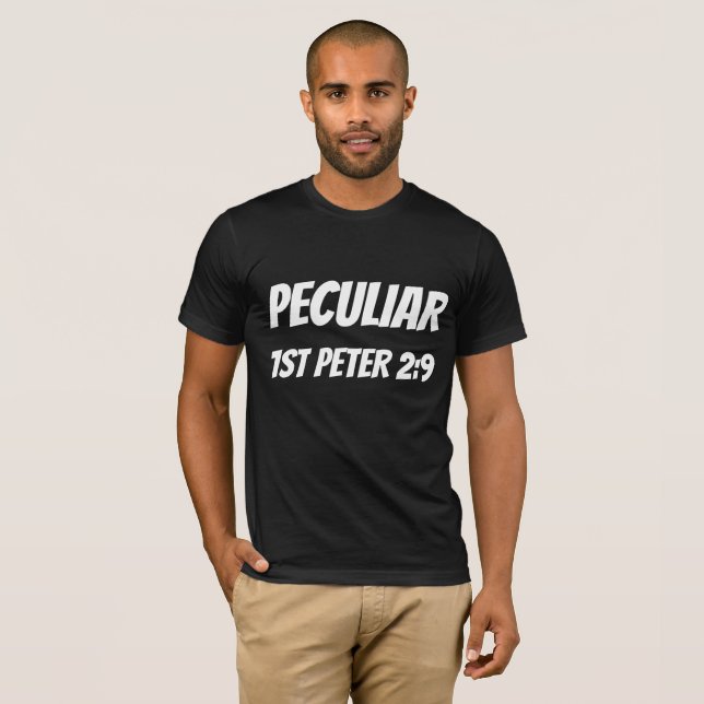 PECULIAR 1er PETER 2:9 T-shirts chrétiens (Devant entier)
