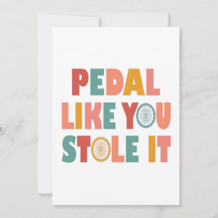 Pédale Comme Vous L'Avez Volé - Drôle Cyclisme