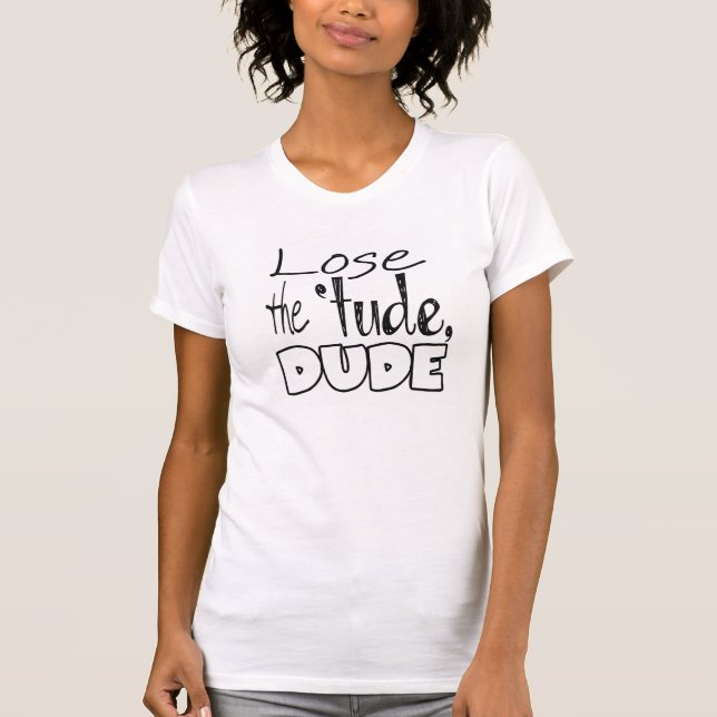 Perdez le 'tude, T-shirt de type (Devant)