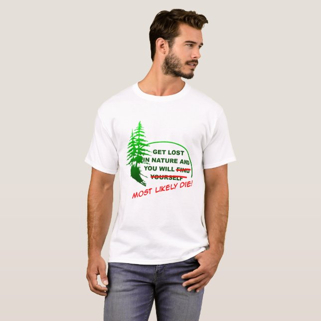 Perdez-vous dans la forêt T-shirt drôle (Devant entier)