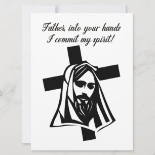 Père, entre tes mains, je commets mon esprit !