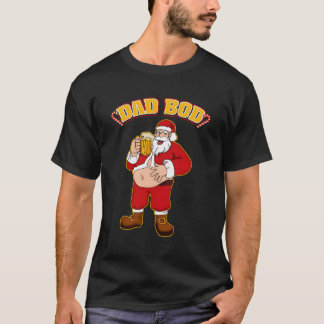 Père Noël Belly Papa Bod T-Shirt Funny Christmas B