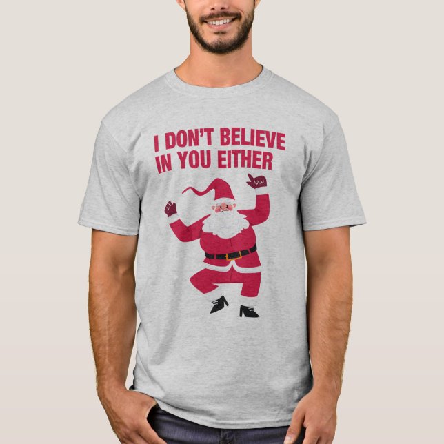 père Noël Je ne crois pas en toi, ni en t-shirt gr (Devant)