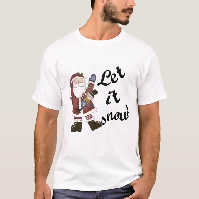 Père Noël Laisser la neige T-shirts et cadeaux (Devant)