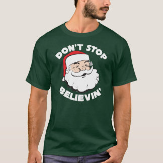 Père Noël, n'arrêtent pas des T-shirts de Believin