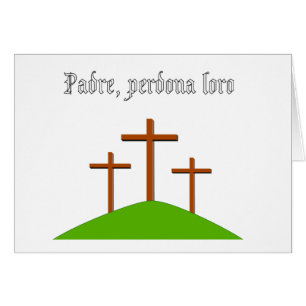 Père, pardonne-leur, carte italienne