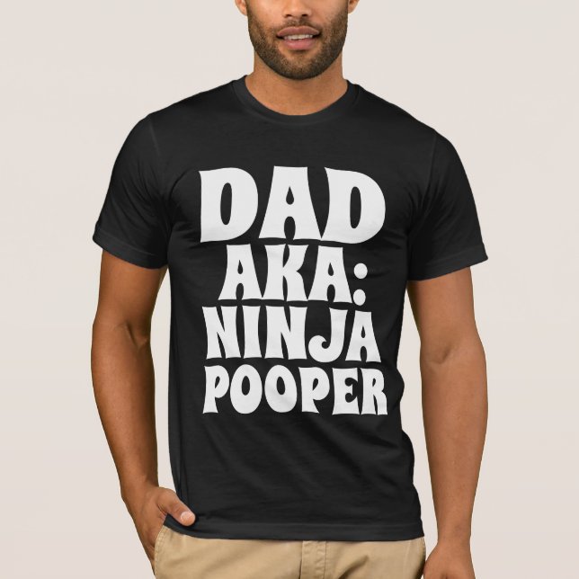 PÈRE T-SHIRTS NINJA POOPER FUNNY (Devant)