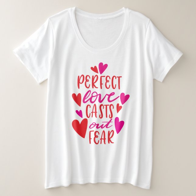 Perfect Love Casts Out Plus Taille T-Shirt (Design devant)