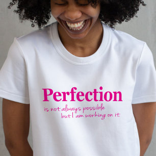 Perfection de travailler sur son slogan t-shirt ro