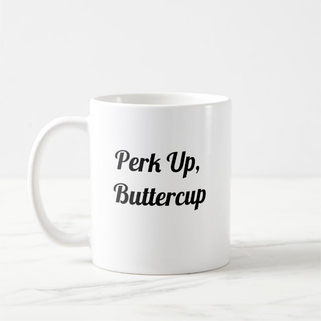 Perk Up Buttercup - Mug de café mignonne (Gauche)