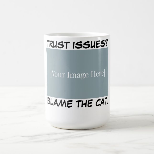 Personalized Funny Cat Mug - Blame The Cat. (Centre)