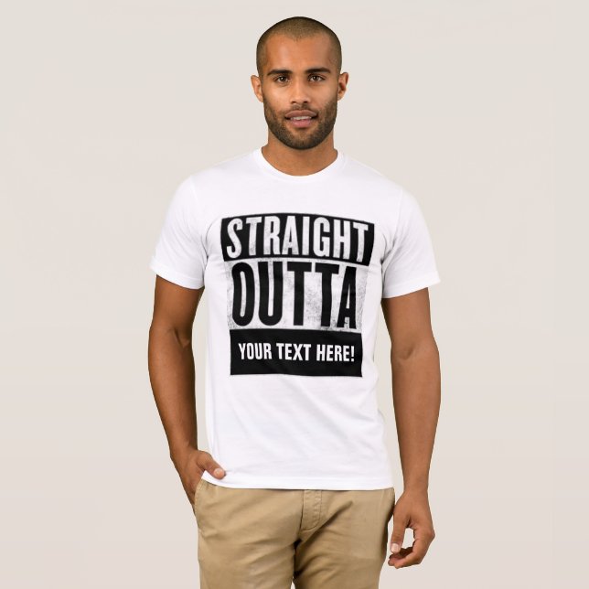 Personalized STRAIGHT OUTTA t-shirts (Devant entier)