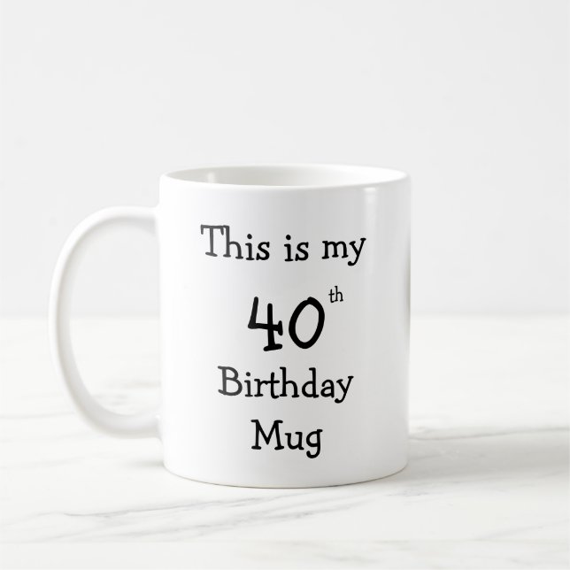 Personnalisé C'est mon 40e Anniversaire Mug (Gauche)