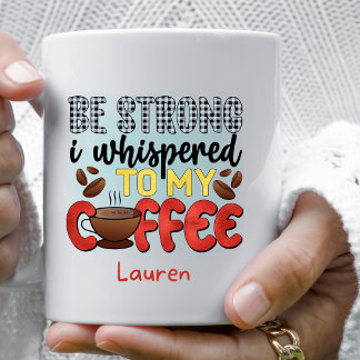 Personnalisé Funky Be Strong Coffee Mug