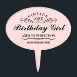 Personnalisé Funny Birthday Cake Topper<br><div class="desc">Vintage 1944 1945 1946 1947 1948 1949 1950 1951 1952 1953 1954 1955 1956 1957 958 1959 1960 1961 1962 1963 1964 1965 1966 1967 1968 1969 1970 1971 1 72 1973 1974 1975 1976 1977 1978 1979 1980 1981 1982 1983 1984 Age à Perfection. 30ème 31ème 32ème 33ème 34ème...</div>