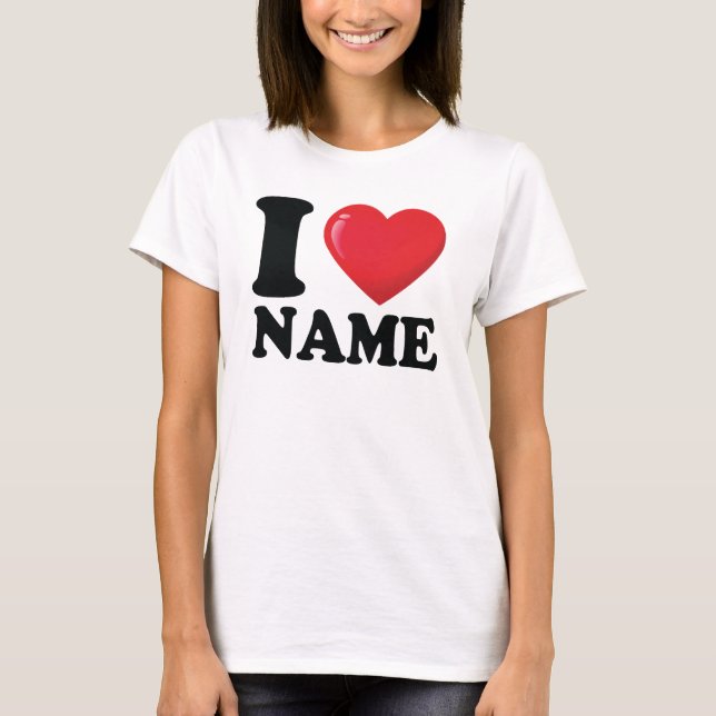 Personnalisé I Coeur Chemise, I Love T-shirt (Devant)