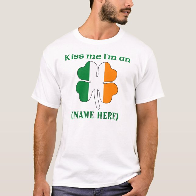 Personnalisé Kiss Me Je suis Irlandais Tshirt (Devant)