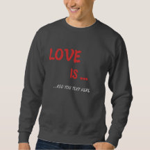 Personnalisé "L'Amour Est..." Sweatshirt
