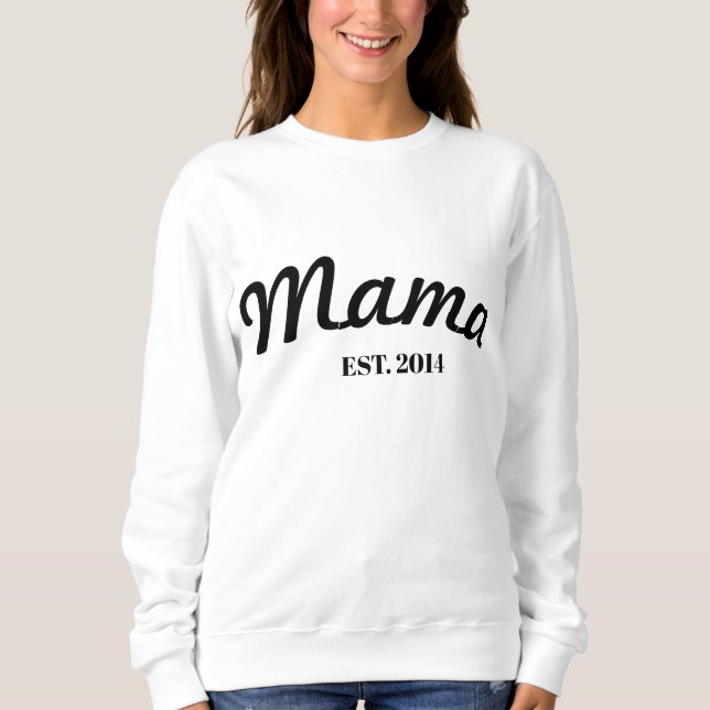 Personnalisé Mama EST. (année) Sweatshirt moderne. (Devant)