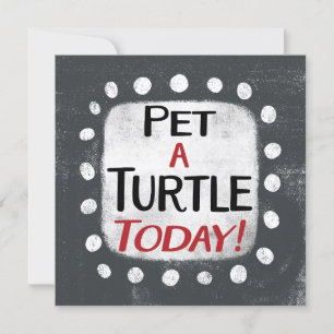 Pet A Turtle Carte de voeux aujourd'hui