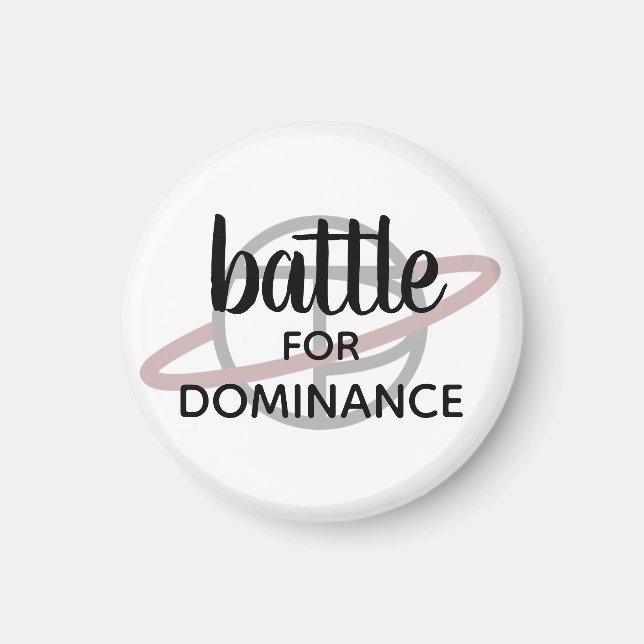 Petit aimant "Battle for Dominance" (Devant)