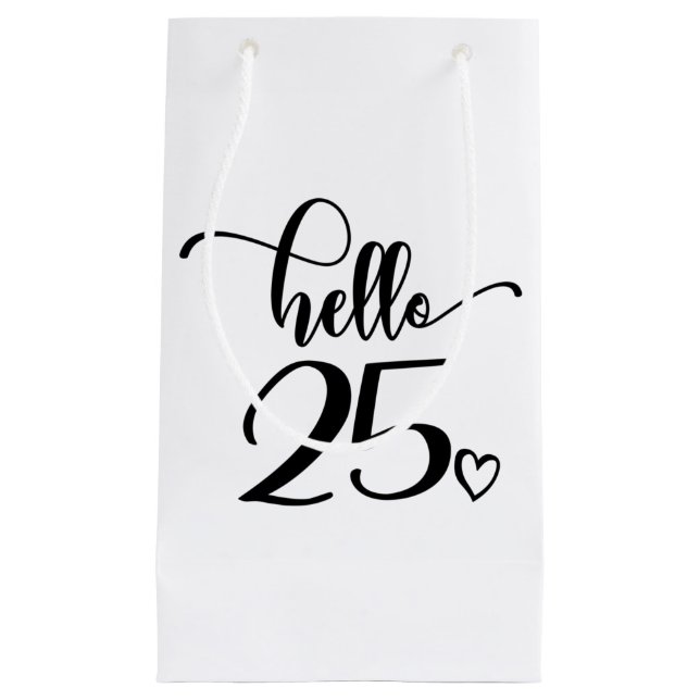 Petit Sac Cadeau 25th Birthday Women Hello 25 Cute 25 Years Old (Devant)