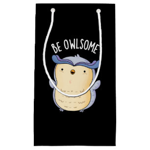 Petit Sac Cadeau Be Owsome Funny Chouette Pun Dark BG
