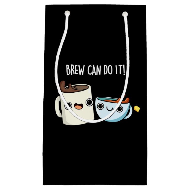 Petit Sac Cadeau Brew Can Do It Funky Café Tea Pun Dark BG (Devant)