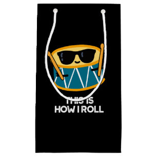 Petit Sac Cadeau C'Est Comme Ça Que Je Roule Funny Drummer Drum Pun