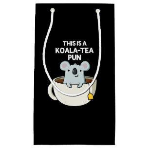 Petit Sac Cadeau C'Est Un Pun Koala-tea Drôle Koala Pun Dark BG