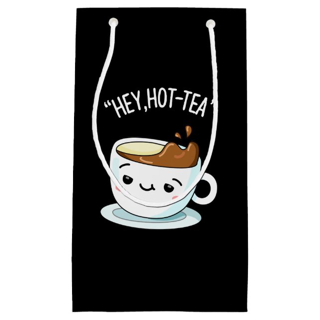 Petit Sac Cadeau Hey Hot Tea Funny Cuppa Tea Pun Dark BG (Devant)