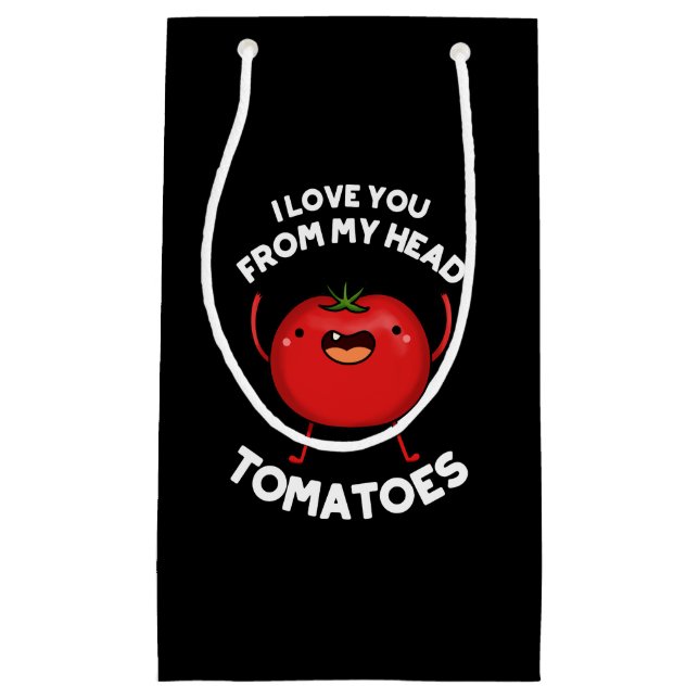 Petit Sac Cadeau Je T'Aime De Ma Tête Tomates Dark BG (Devant)