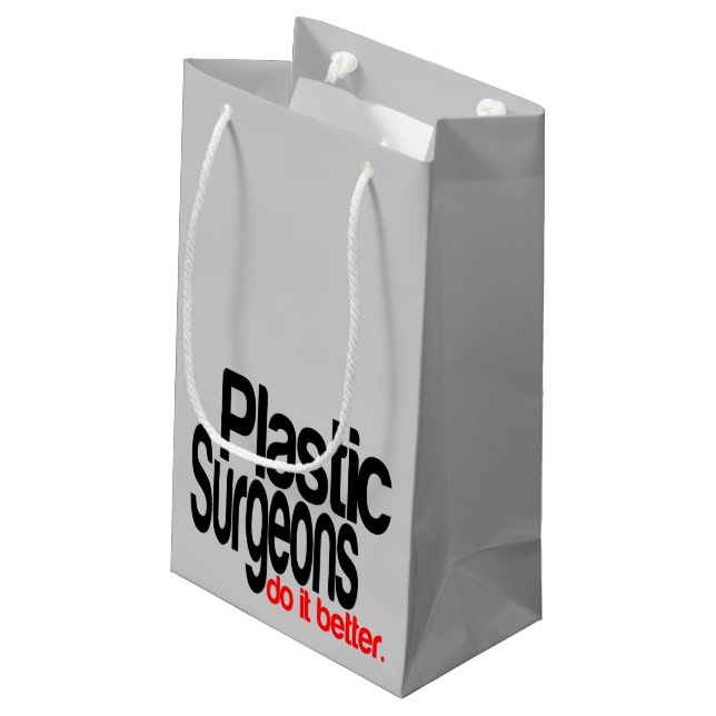 Petit Sac Cadeau Les Chirurgiens En Plastique Le Font Mieux (Dos Angle)