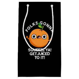 Petit Sac Cadeau Les Gens Vont Squeeze Ya Se Faire Juger À Il Drôle