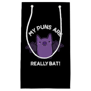 Petit Sac Cadeau Mes Puns Sont Vraiment Bat Drôle Animal Pun Dark B