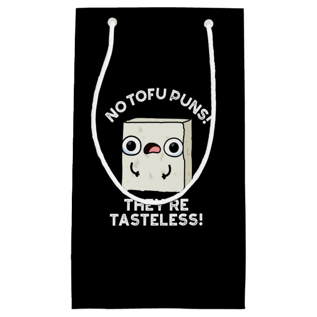 Petit Sac Cadeau No Tofu Puns Ils sont Tasteless Food Pun Dark BG (Devant)