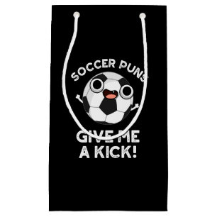 Petit Sac Cadeau Puns De Football Me Donner Un Pun De Sport Kick Pu