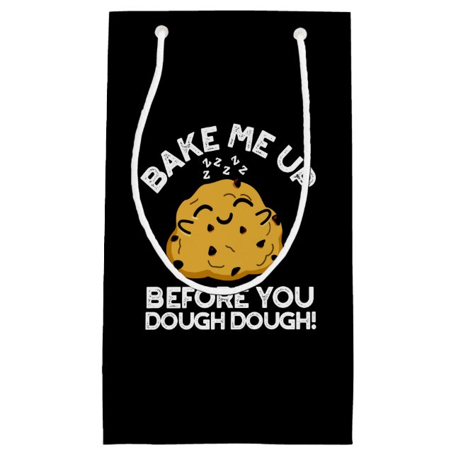 Petit Sac Cadeau Réchauffez-Moi Avant Que Vous Puissiez Dough Dark  (Devant)