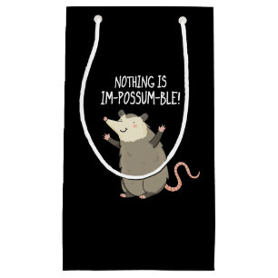 Petit Sac Cadeau Rien N'Est Im-possum-ble Funny Possum Pun Dark BG