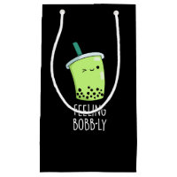 Sentiment Bobb ly drôle Boba Tea Pun Dark BG